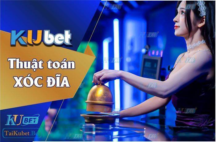 Giới thiệu về xóc đĩa Kubet