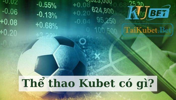 Thể thao Kubet- Mê mẩn ngay lần đầu truy cập