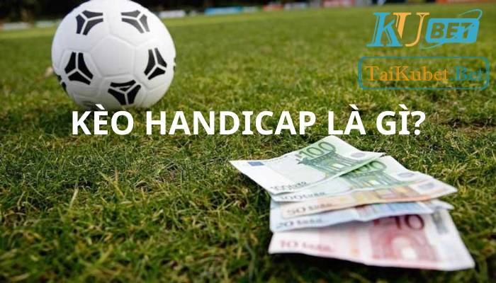 Keo Handicap Kubet